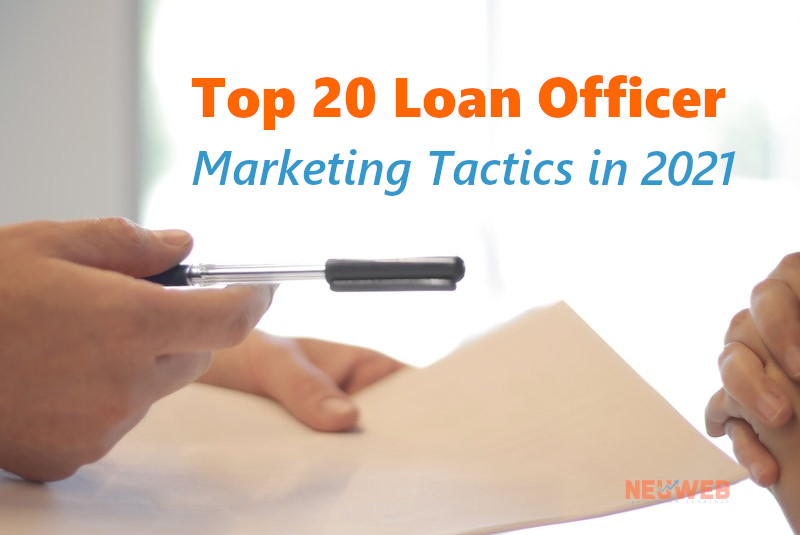 top-20-loan-officer-marketing-tactics-neuweb-marketing