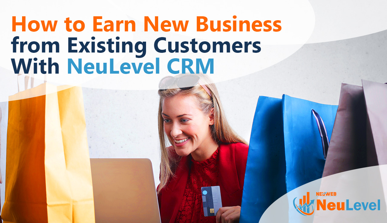 How to Earn New Business from Existing Customers