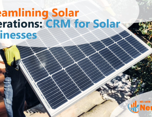 Streamlining Solar Operations CRM for Solar Businesses